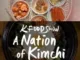 A Nation of Kimchi