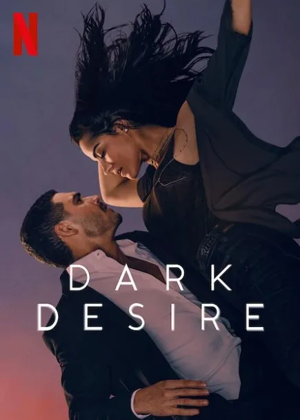 Dark Desire Season 1 2 Complete NF WEB DL 720p jpg