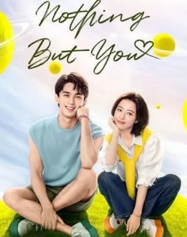 Drama China Nothing But You Subtitle Indonesia END jpg